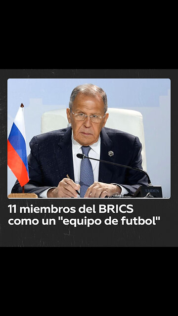 Lavrov compara a los BRICS con un equipo de futbol