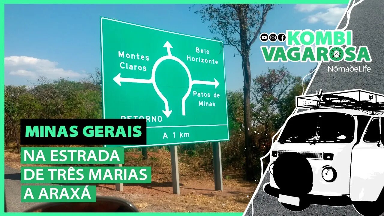 Vivendo na Kombi Vagarosa morando na estrada: DE TRÊS MARIAS à ARAXÁ/MG