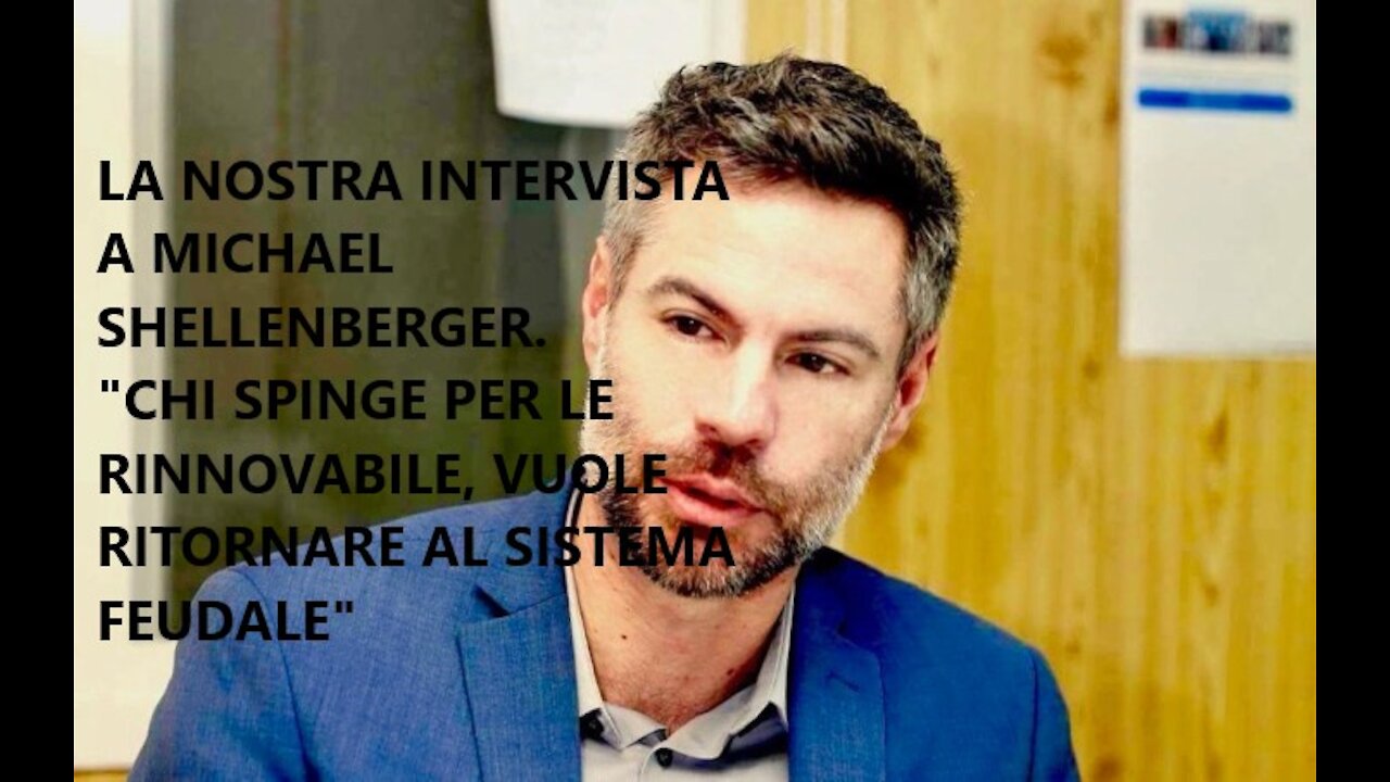 La nostra intervista a Michael Shellenberger. "L'energia atomica è il futuro"