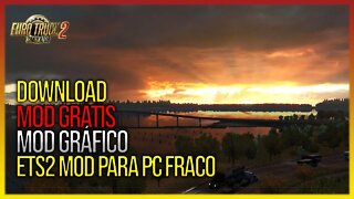 ▶️ ETS2 MELHOR MOD GRÁFICO ETS2 PARA PC FRACO ESTÁ DE VOLTA EURO TRUCK SIMULATOR 2