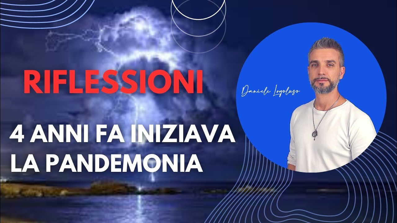 4 ANNI FA INIZIAVA LA PANDEMONIA - RIFLESSIONI