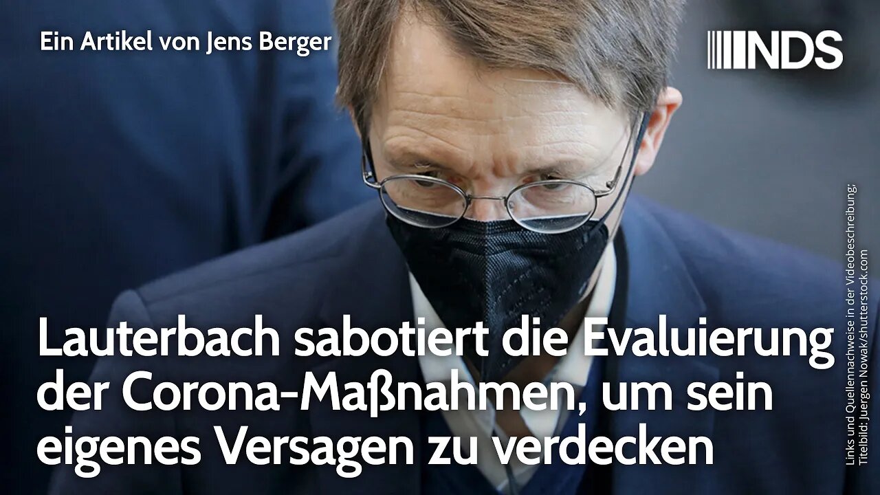 Lauterbach sabotiert Evaluierung der Corona-Maßnahmen um eigenes Versagen zu verdecken. J.Berger NDS