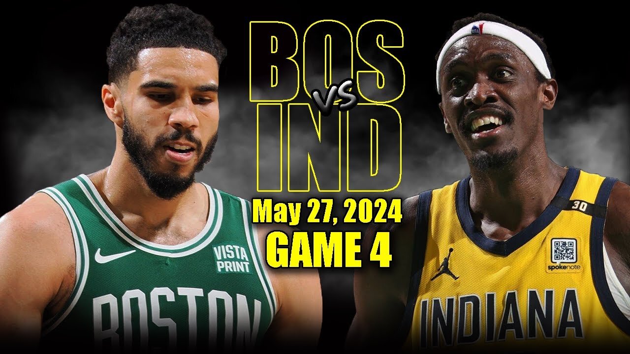 Boston Celtics vs Indiana Pacers Game 4 Full Highlights