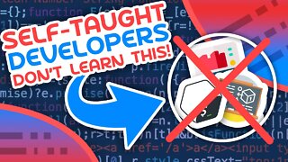 What Self-Taught Developers NEVER Learn