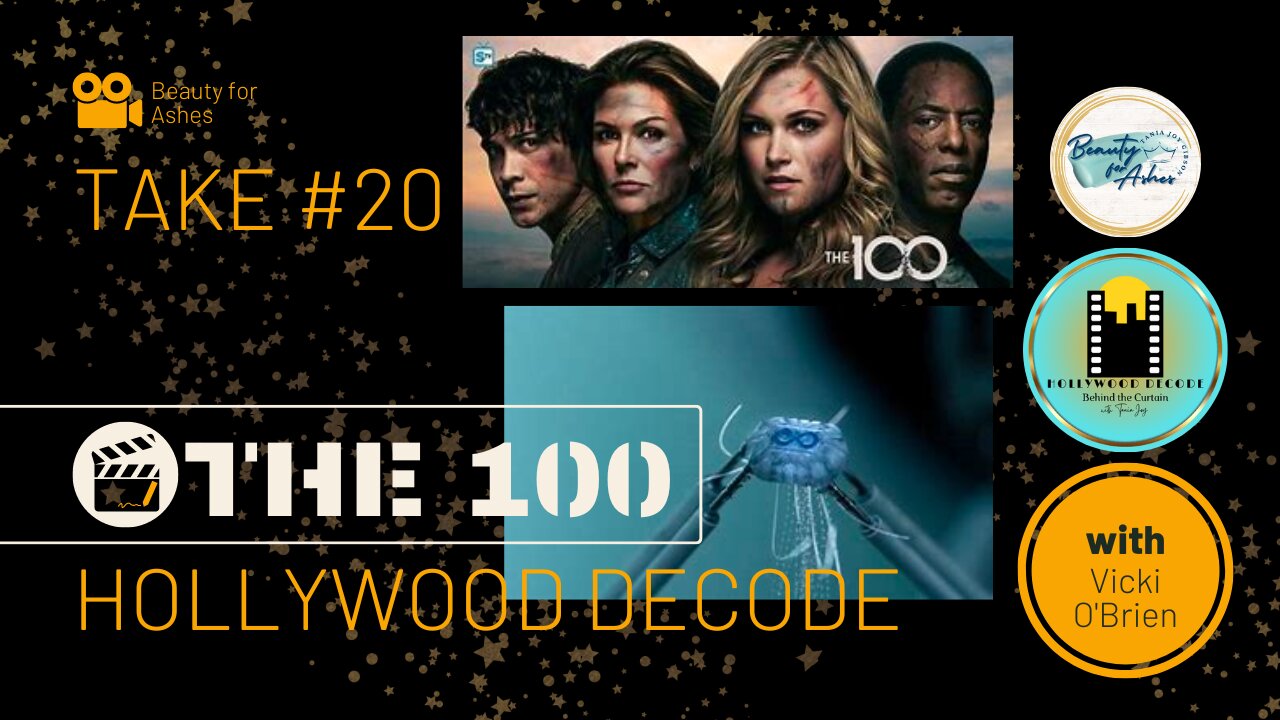 Hollywood Decode Take #20 | The 100 Pt. 11 | Voice of God AI | Cabal & Hollywood | The 100