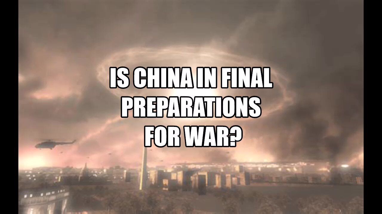 Is China in Final Preparations for War?