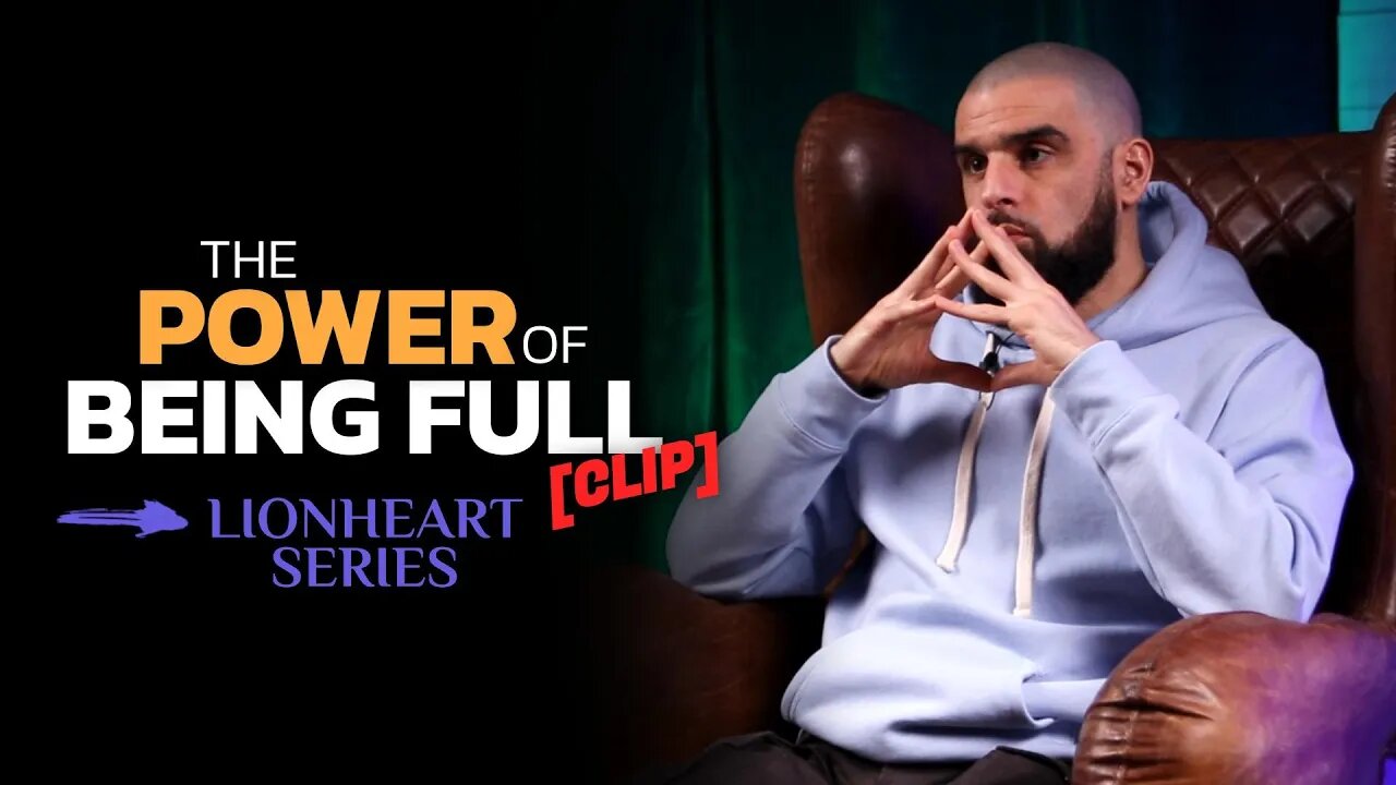 The Power of Being Full as a Man [CLIP]