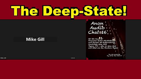 SG Anon & Mike Gill - Shocking Revelation The Deep-State!