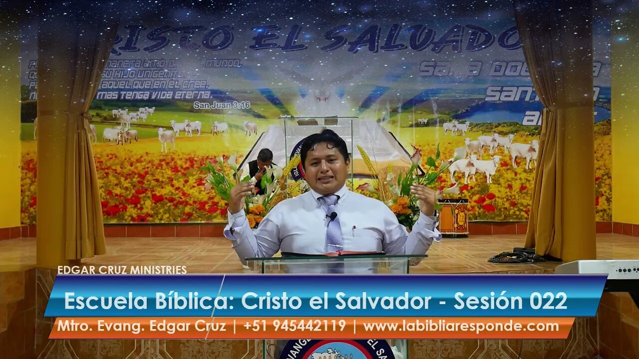Escuela Bíblica Cristo el Salvador: Sesión 022 - EDGAR CRUZ MINISTRIES