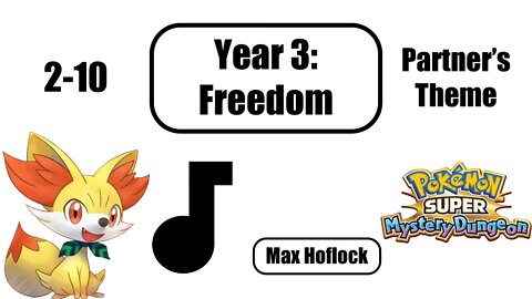 2-10 Partner's Theme (Pokémon Super Mystery Dungeon) ~ Year 3: Freedom