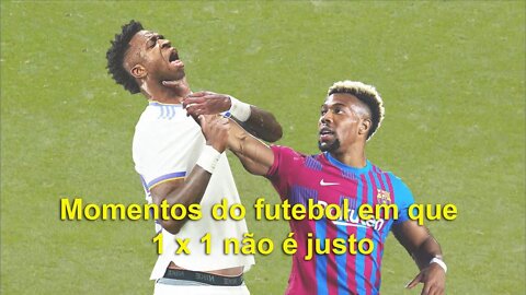 Football moments when 1 vs 1 isn't fair - Momentos do futebol em que 1 x 1 não é justo