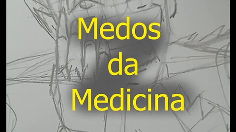 Medos da Medicina