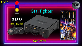 3DO THURSDAYS - Live with DJC - Ep#18 - "Starfighter"