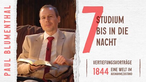 07. Studium bis in die Nacht # Paul Blumenthal # 1844 - Eine Welt im Ausnahmezustand