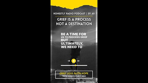 Grief is a Process, not a Destination. Jesus wants to Restore Your Hope. | Honestly Radio Podcast