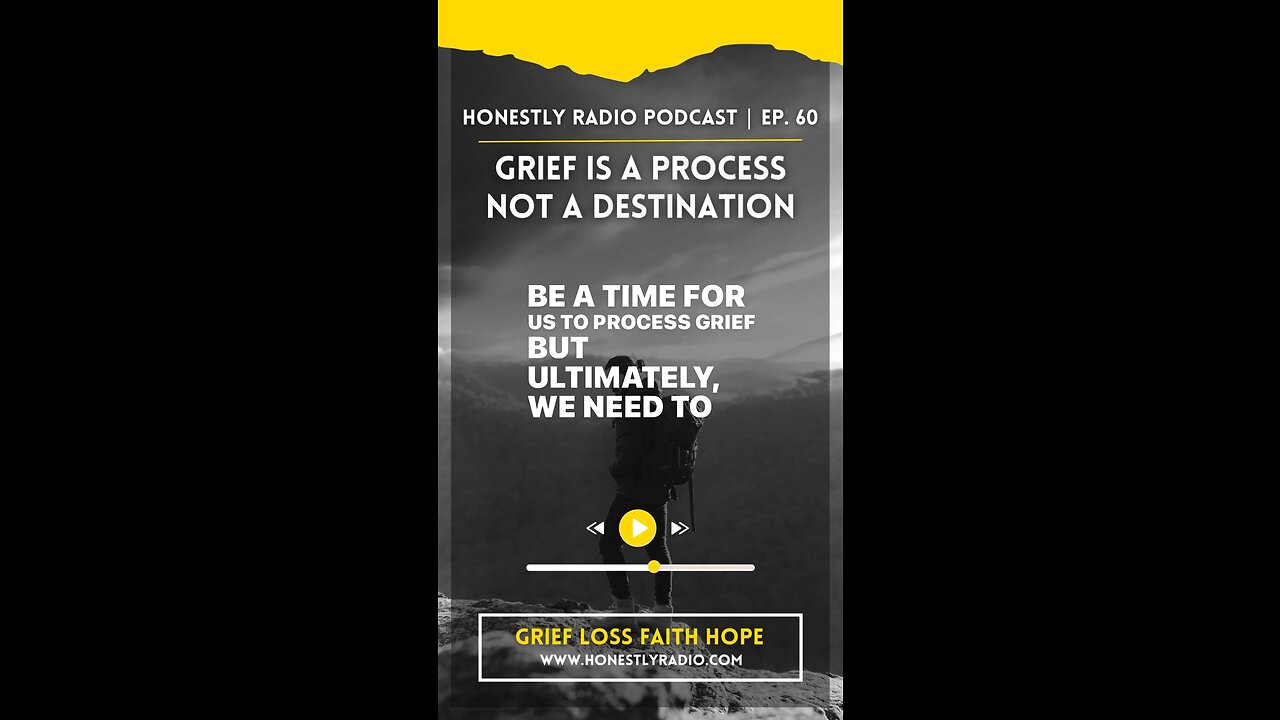 Grief is a Process, not a Destination. Jesus wants to Restore Your Hope. | Honestly Radio Podcast