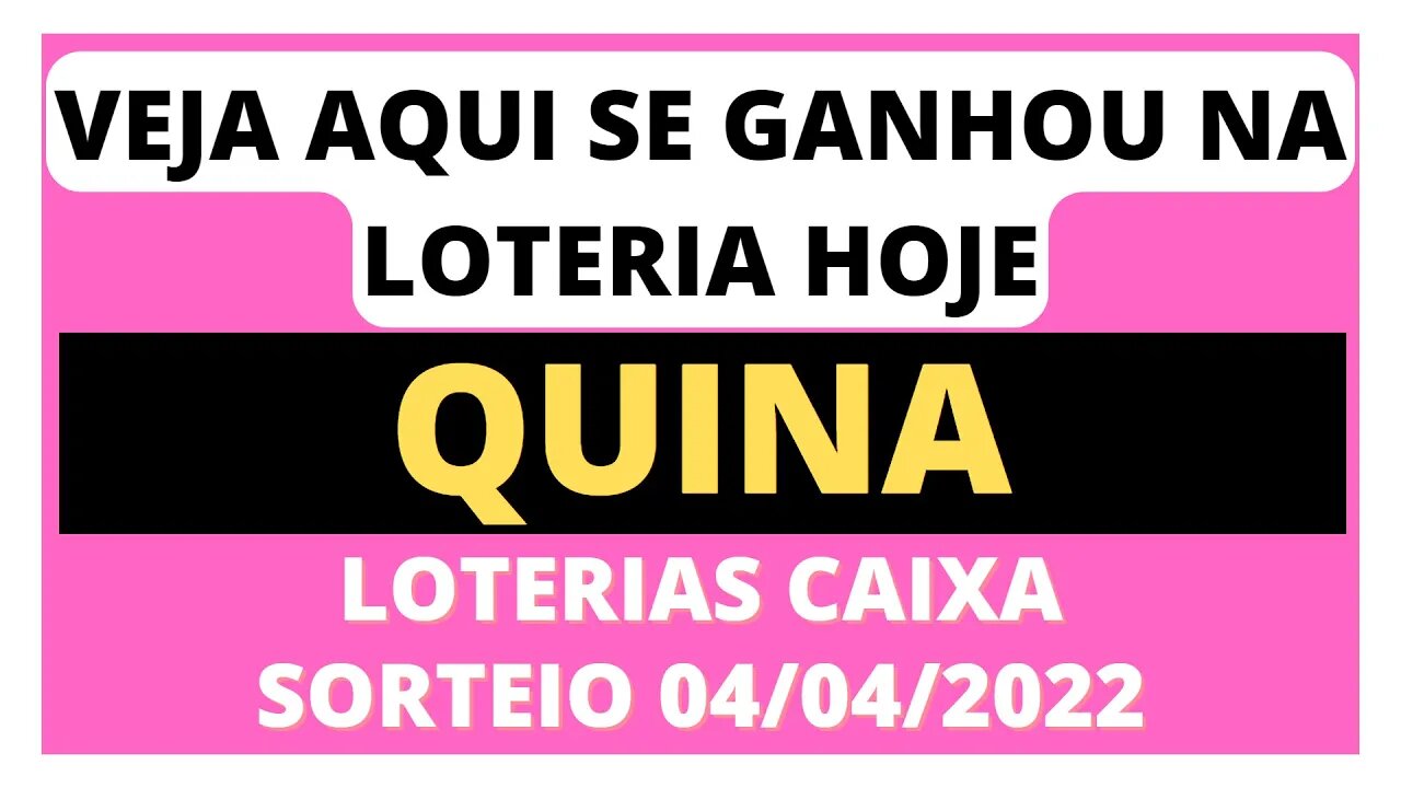 [RESULTADO] SORTEIO QUINA - CONCURSO 5820 - 04/04/2022 - #QUINA #LOTERIA