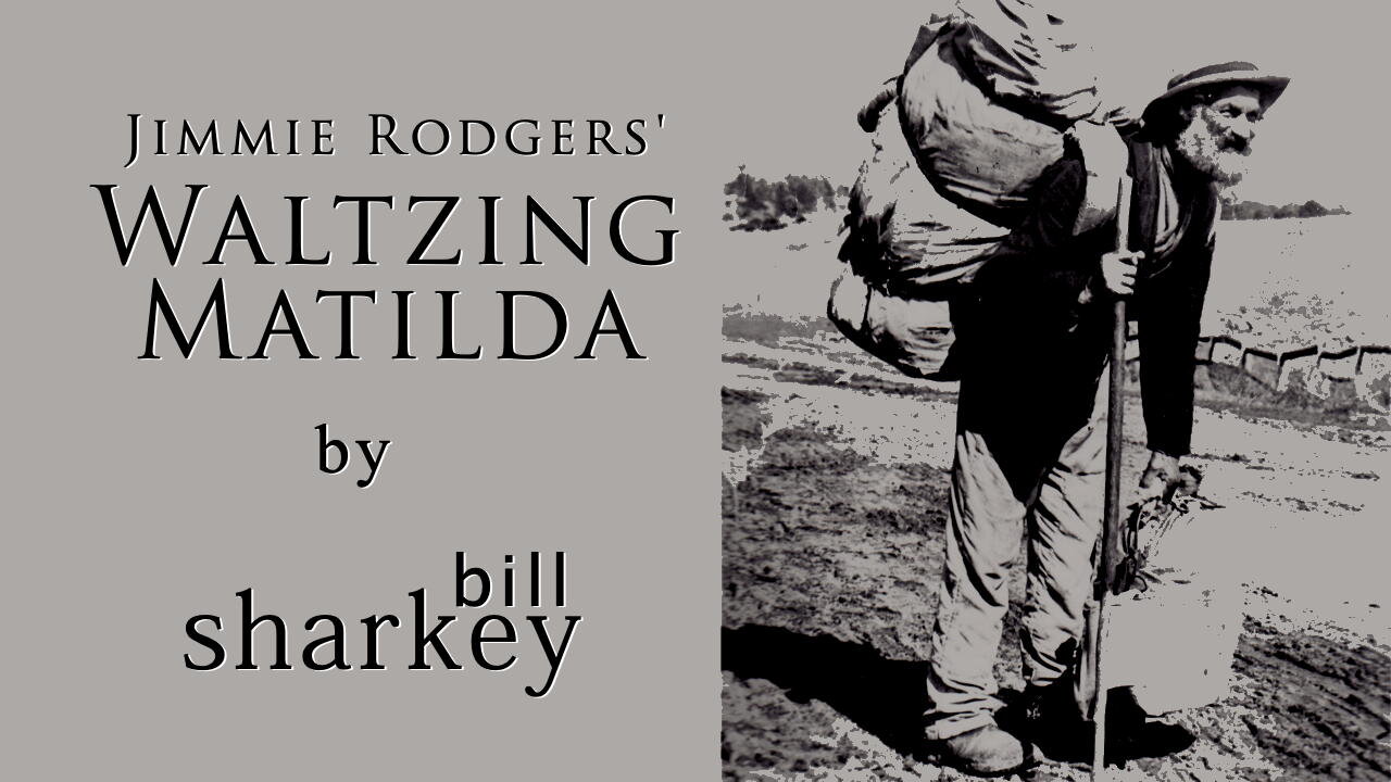 Waltzing Matilda - Jimmie Rodgers (cover-live by Bill Sharkey)