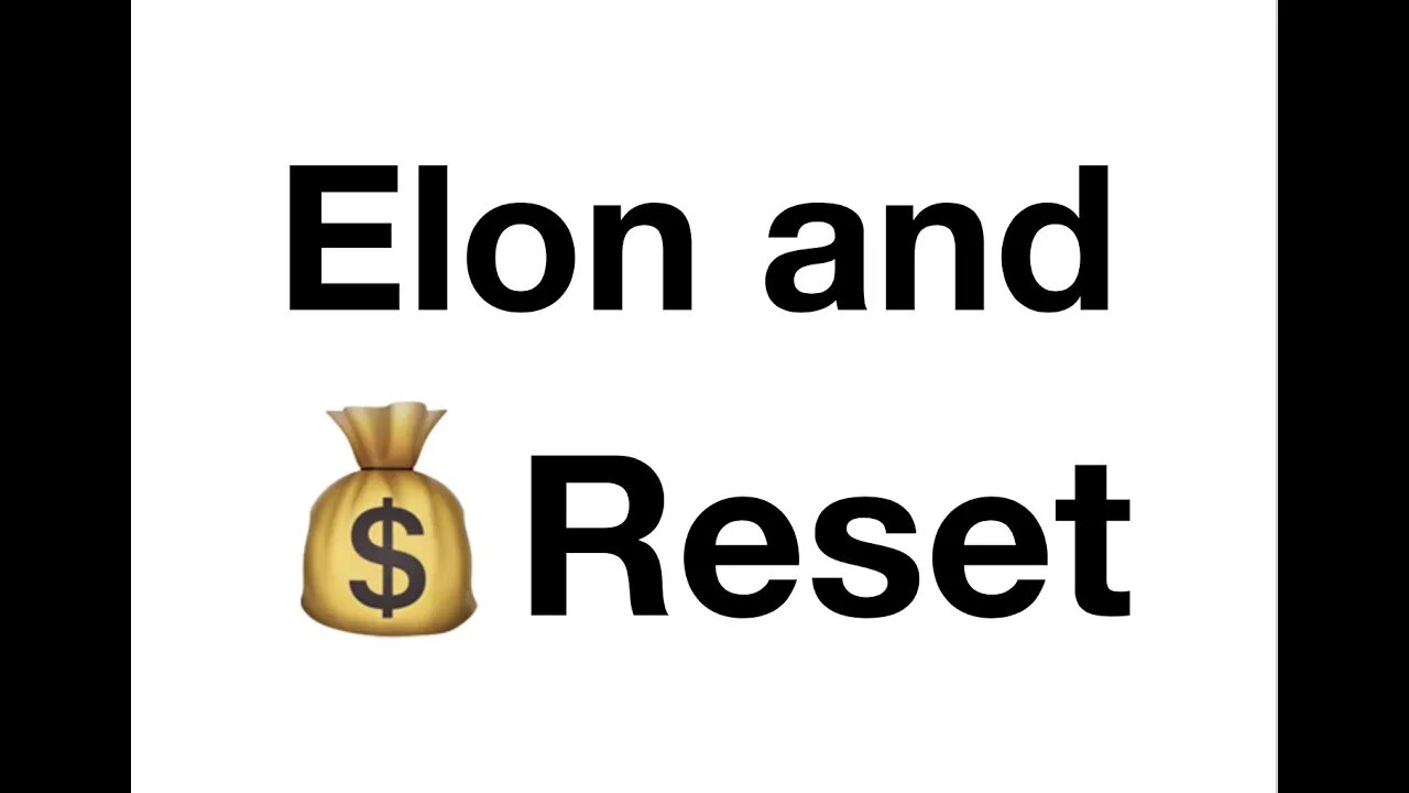 #098 Economic Reset and Elon Musk