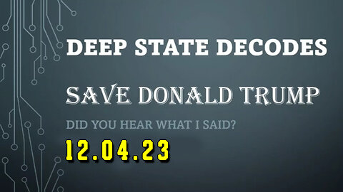 Deep State Decodes #774 - Save Donald Trump