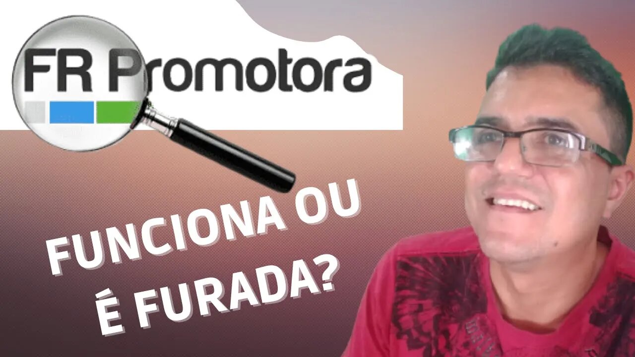 FR PROMOTORA É CONFIÁVEL?