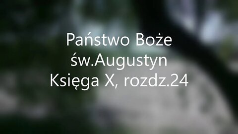 Państwo Boże -św.Augustyn Księga X, rozdz. 24
