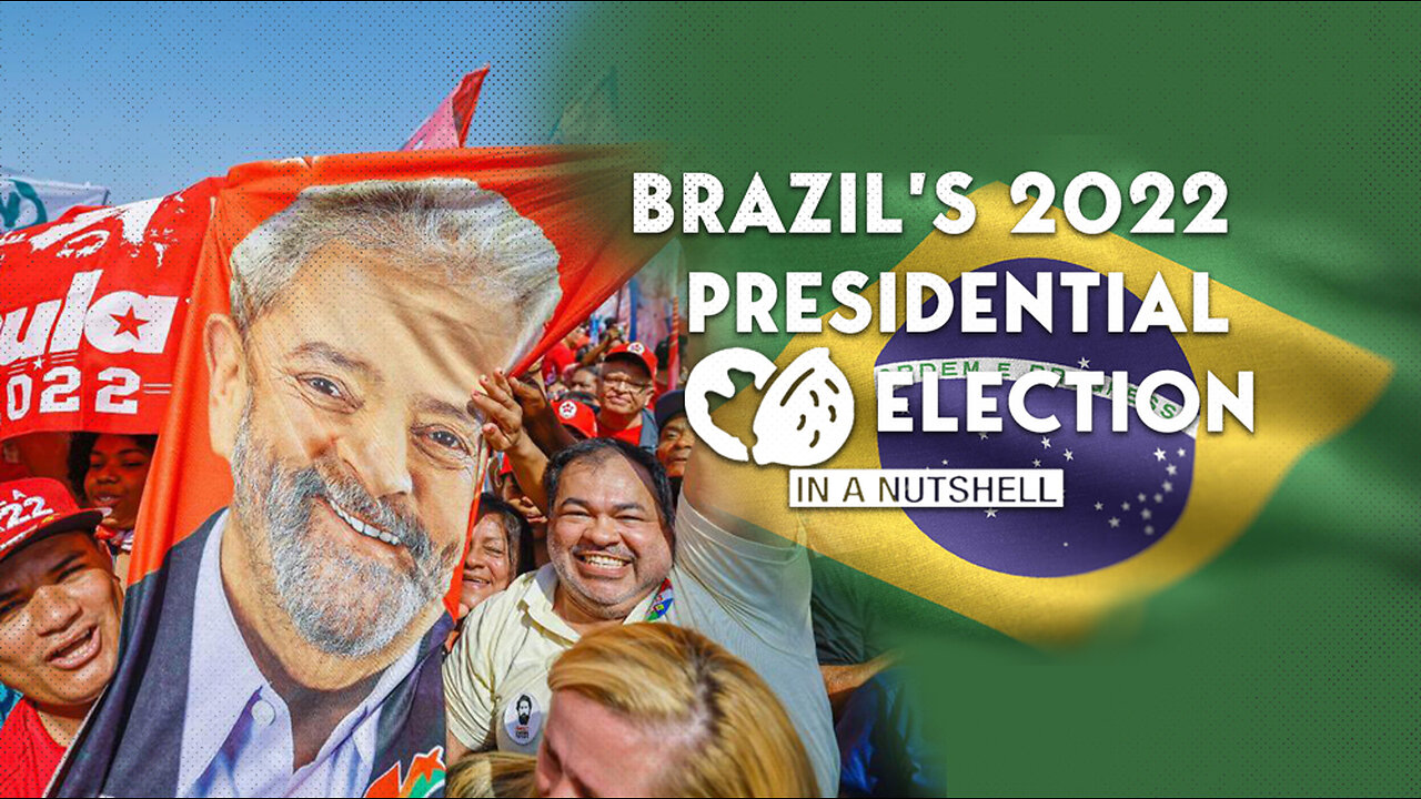 In A Nutshell: Brazil’s 2022 Presidential Election