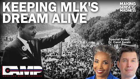 Keeping MLK's Dream Alive with Dr. Carol Swain | MSOM Ep. 661
