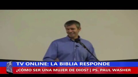 ¿CÓMO SER UNA MUJER DE DIOS? - PS. PAUL WASHER | TV LA BIBLIA RESPONDE