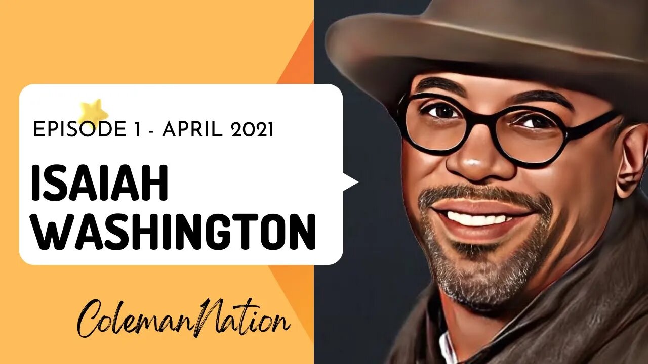 First episode of the ColemanNation podcast: Isaiah Washington