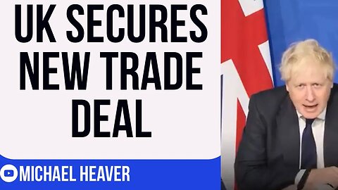 UK Strikes HISTORIC Non-EU Deal