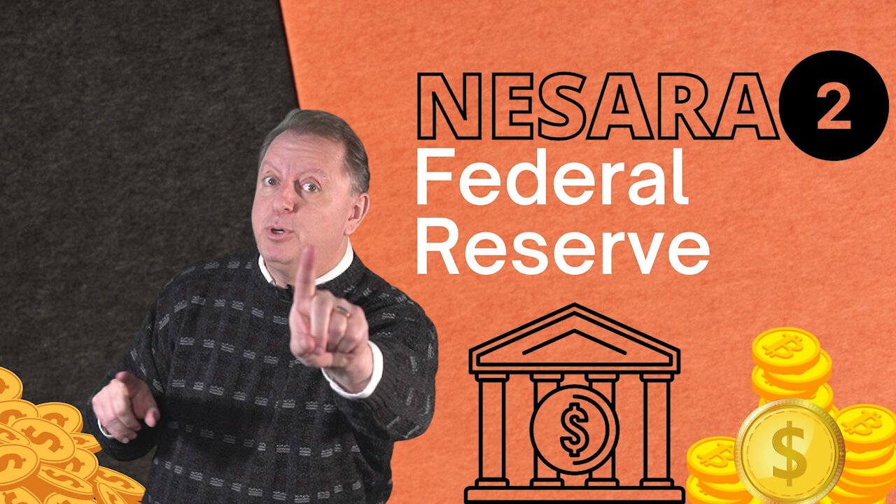 NESARA 101 Part 2 The Federal Reserve