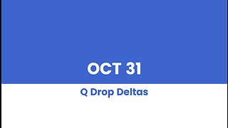 Q DROP DELTAS OCT 31