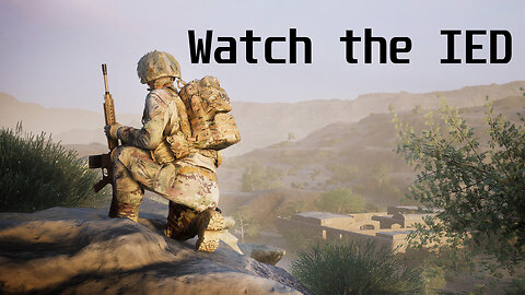 Watch the IED