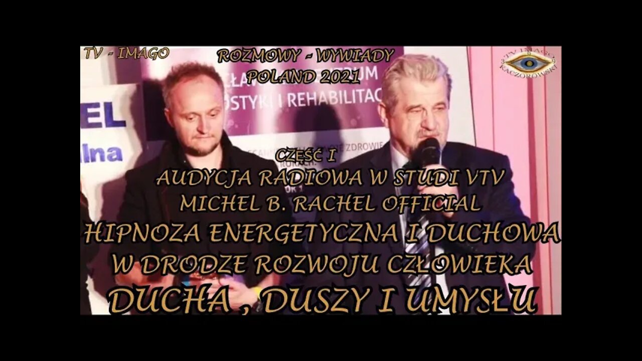 HIPNOZA ENERGETYCZNA I DUCHOWA -W DRODZE ROZWOJU CZŁOWIEKA DUCHA DUSZY I UMYSŁU /RADIO/2021©TV IMAGO