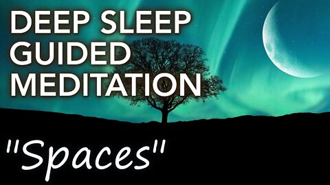 Prepare for a good night's sleep with this deep, body relaxation guided meditation "Spaces"