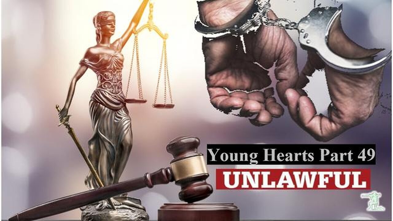 Young Hearts part 49 — Unlawful