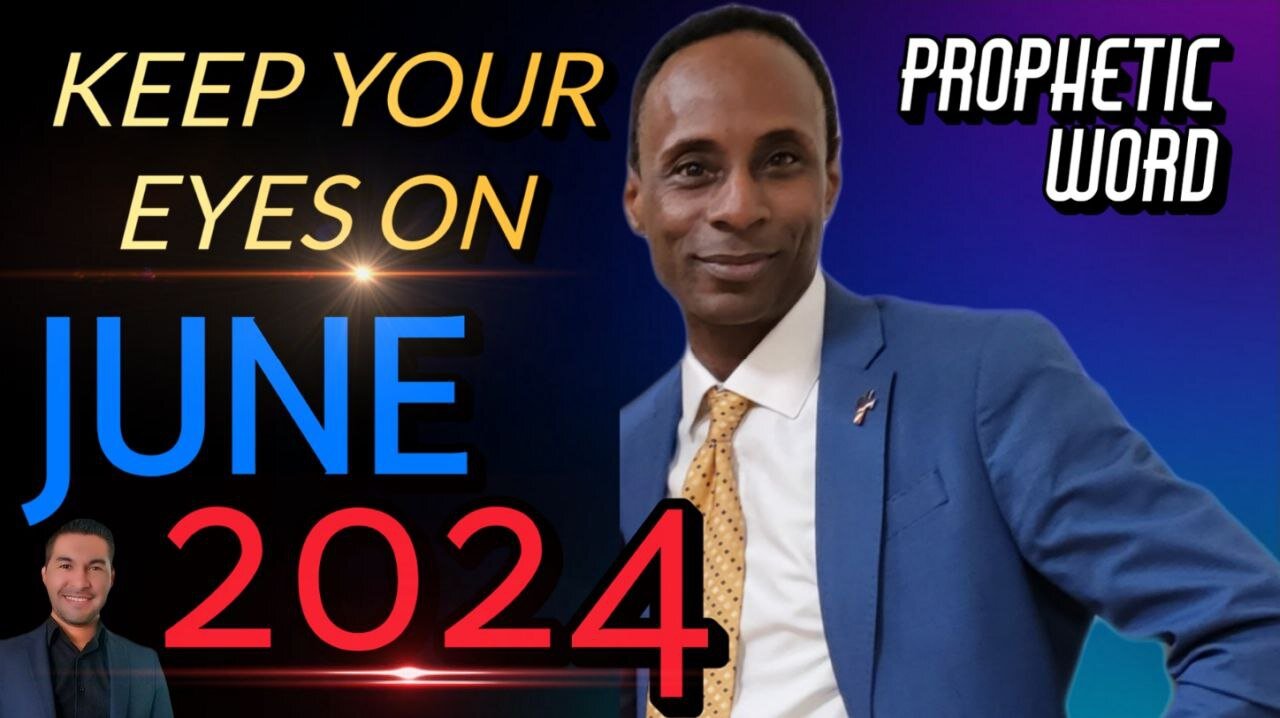 Prophetic Word: A MAJOR Door Opens in June 2024 (Manuel Johnson)