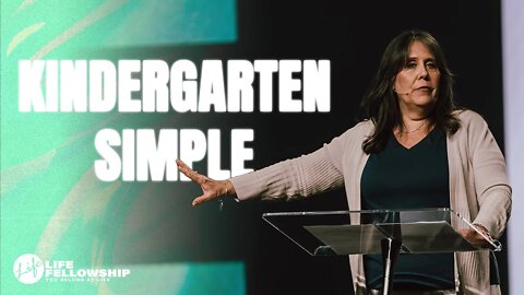 KINDERGARTEN SIMPLE | CYNTHIA DUNBAR | LIFE FELLOWSHIP