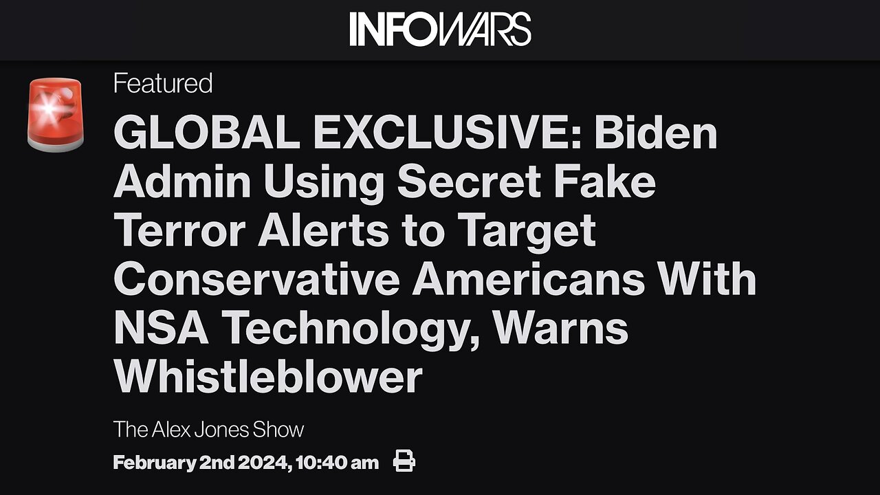 THIS JUST IN (2/2/24): Exclusive Intel Given to InfoWars—Factions of U.S. Military in Conflict as Biden Admin Uses Border Crisis to Have the FBI Issue Fake Terror Alert Saying "White Supremacist Attack is Imminent" and Illegally Order NSA to S