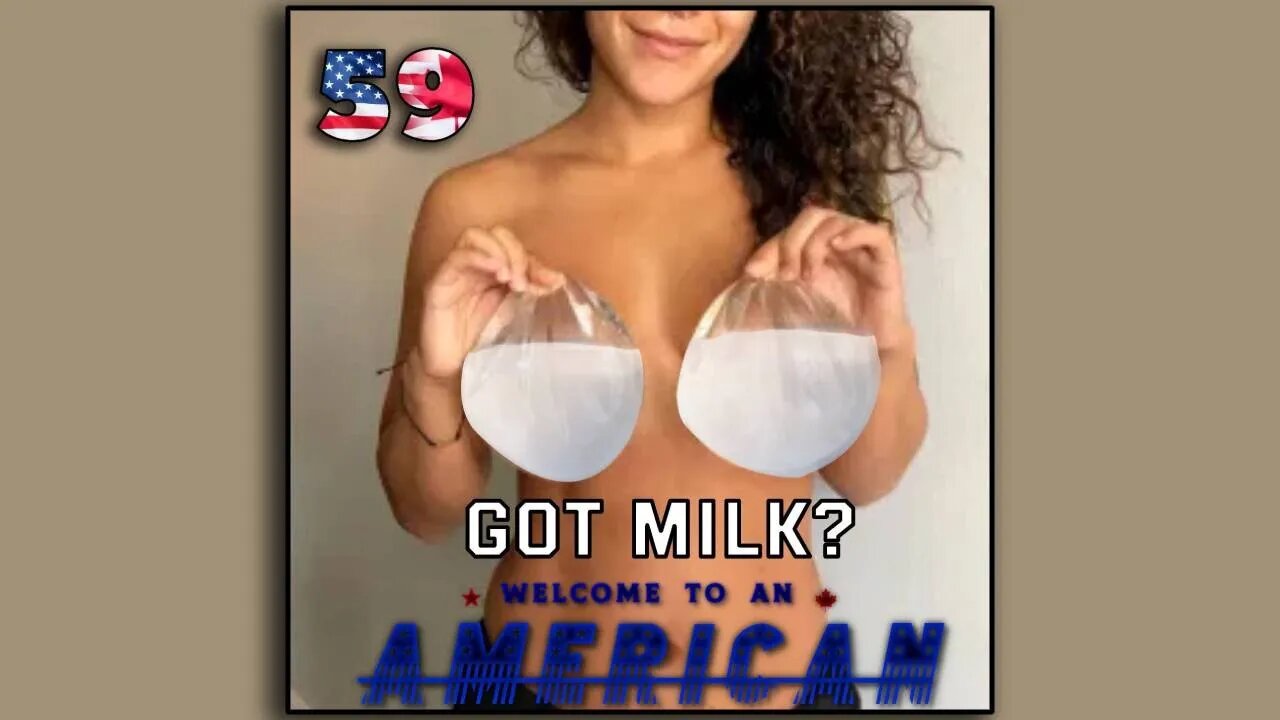 Titty Bag Milk Talk - Welcome to an American Podcast #59