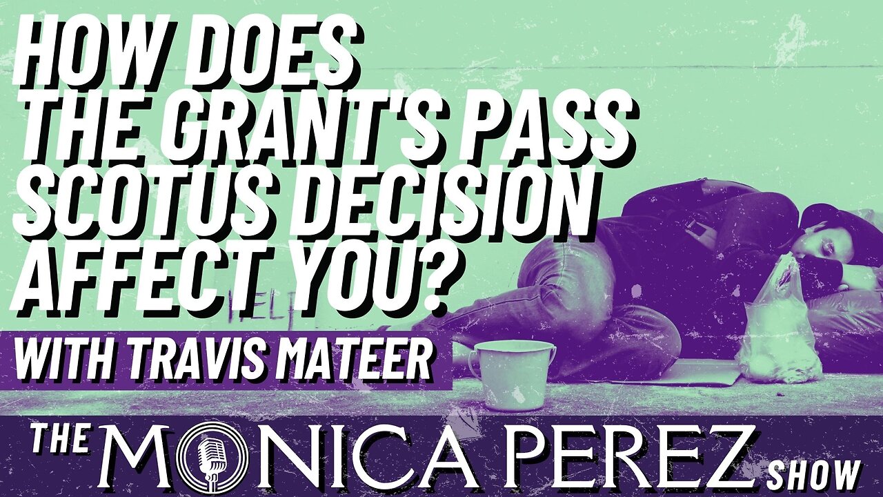 How Does the Grant's Pass SCOTUS Decision Affect You?