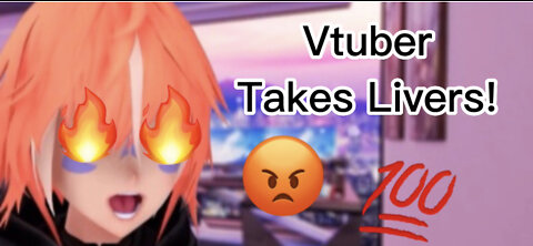 Vtuber takes livers!