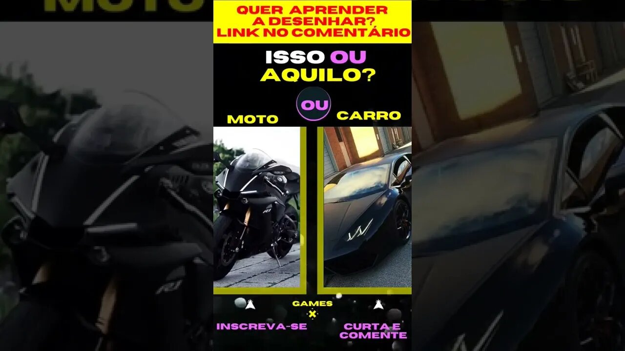 E AGORA ? MOTO OU CARRO ? O QUE VOCÊ PREFERE ? ISSO OU AQUILO ? #quiz #issoouaquilo #game #jogos
