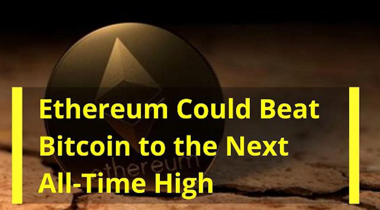 How Ethereum could outrun Bitcoin | CryptoNews