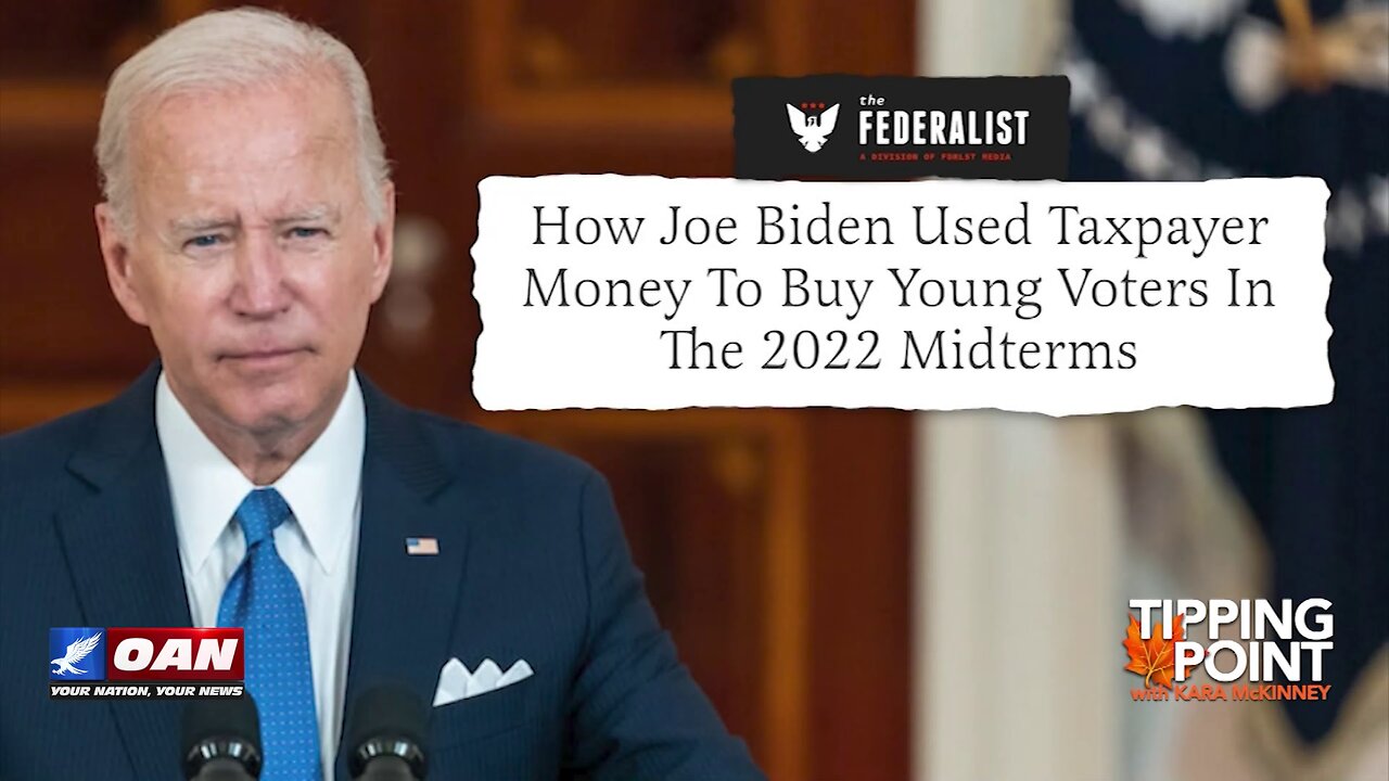 Tipping Point - How Joe Biden Used Taxpayer Money To Buy Young Voters in the 2022 Midterms
