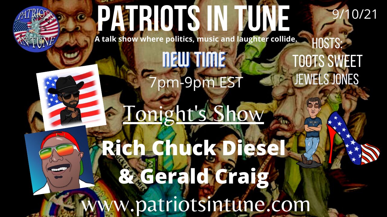 RICH CHUCK DIESEL ~&~ GERALD CRAIG #MAGAMusic - Patriots In Tune Show - Ep. #448 - 9/10/2021