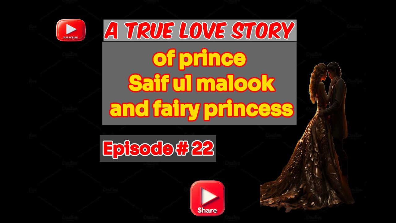 A true Love Story of prince Saif ul malook and fairy princess first time in English episode 22