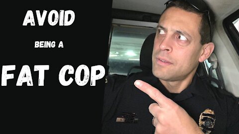 3 Ways For How To Avoid Being a Fat Police Officer