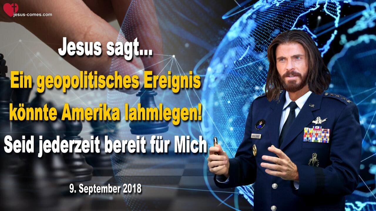 Rhema 24.07.2023 🙏 Jesus sagt... Ein geopolitisches Ereignis könnte Amerika lahmlegen, seid jederzeit bereit für Mich